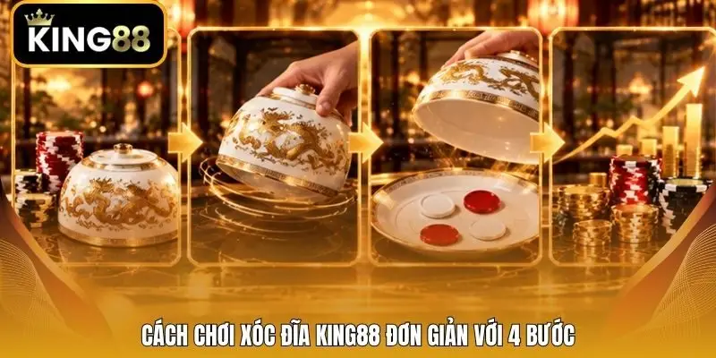 Cách chơi xóc đĩa King88 đơn giản với 4 bước