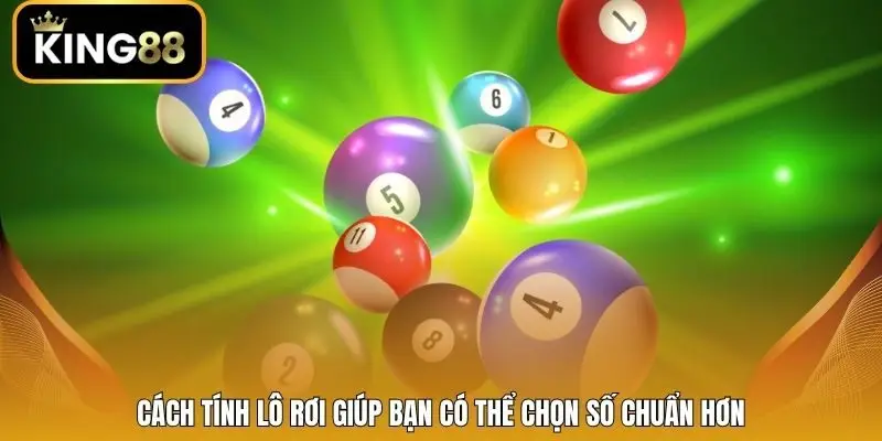 Cách tính lô rơi giúp bạn có thể chọn số chuẩn hơn