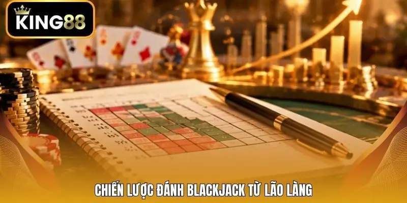 Chiến lược đánh blackjack từ lão làng